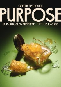 Purpose at Geffen Playhouse not far from Circa residences in Downtown Los Angeles 